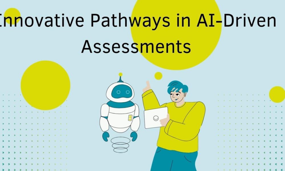 innovative-pathways-in-ai-driven-assessments