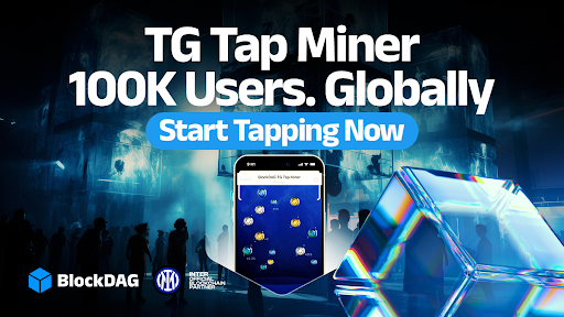 blockdag’s-tg-tap-miner-breaks-records-with-100k-users-onboard;-more-on-aioz-&-mantra-price-predictions